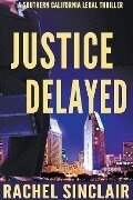 Justice Delayed - Rachel Sinclair