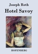 Cover-Bild zum Titel 'Hotel Savoy' von 'Joseph Roth'