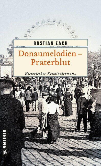 Donaumelodien - Praterblut - Bastian Zach