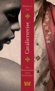 Cavaliersreise. Die Bekenntnisse eines Gentlemans - Mackenzi Lee