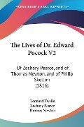 The Lives of Dr. Edward Pocock V2 - Leonard Twells, Zachary Pearce, Thomas Newton