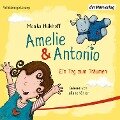 Amelie & Antonio ¿ Ein Tag zum Träumen - Monika Hülshoff