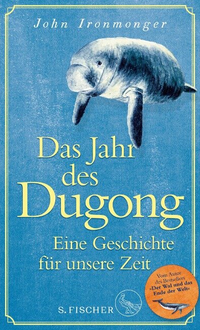 Das Jahr des Dugong - Eine Geschichte für unsere Zeit - John Ironmonger