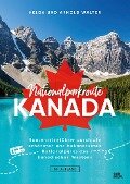 Nationalparkroute Kanada - Helga Walter, Arnold Walter