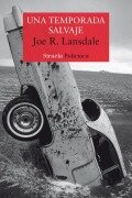 Cover-Bild zum Titel 'Una temporada salvaje' von 'Joe R. Lansdale'