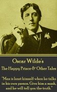 Oscar Wilde - The Happy Prince & Other Tales - Oscar Wilde