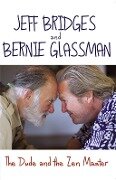 The Dude and the Zen Master - Bernie Glassman, Jeff Bridges