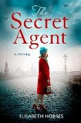 Cover-Bild zum Titel 'The Secret Agent' von 'Elisabeth Hobbes'