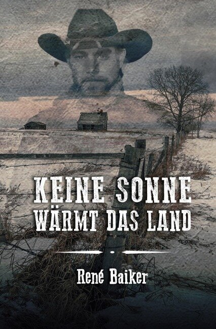 Keine Sonne wärmt das Land - René Baiker
