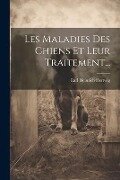 Les Maladies Des Chiens Et Leur Traitement... - Carl Heinrich Hertwig