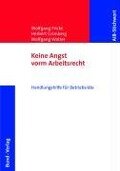 Cover-Bild zum Titel 'Keine Angst vorm Arbeitsrecht' von 'Wolfgang Fricke, Herbert Grimberg, Wolfgang Wolter'