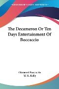 The Decameron Or Ten Days Entertainment Of Boccaccio - Giovanni Boccaccio