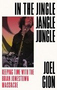 In the Jingle Jangle Jungle - Joel Gion