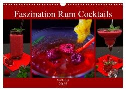 Faszination Rum Cocktails (Wandkalender 2025 DIN A3 quer), CALVENDO Monatskalender - Babetts Bildergalerie - Babett Paul