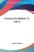 Oeuvres De Moliere V1 (1873) - Eugene Despois