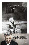 L'espace du rêve - David Lynch, Kristine McKenna
