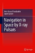 Navigation in Space by X-ray Pulsars - Jason Lee Speyer, Amir Abbas Emadzadeh
