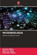 Cover-Bild zum Titel 'MICROBIOLOGIA' von 'Kainat Abbas, Alim-Un Nisa, Mahrukh Abbas'