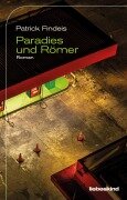 Cover-Bild zum Titel 'Paradies und Römer' von 'Patrick Findeis'