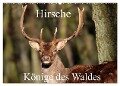 Hirsche - Könige des Waldes/Geburtstagskalender (Wandkalender 2024 DIN A2 quer), CALVENDO Monatskalender - Arno Klatt