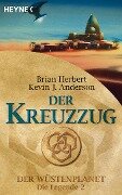 Der Kreuzzug - Brian Herbert, Kevin J. Anderson