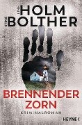 Cover-Bild zum Titel 'Brennender Zorn' von 'Line Holm, Stine Bolther'