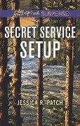 Secret Service Setup - Jessica R. Patch