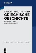 Griechische Geschichte Band 1 - Raimund Schulz, Uwe Walter