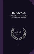 The Holy Week - E. B