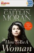 How To Be a Woman Quick Reads 2021 - Caitlin Moran