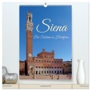Siena - Die Toskana in Hochform (hochwertiger Premium Wandkalender 2025 DIN A2 hoch), Kunstdruck in Hochglanz - Berthold Werner