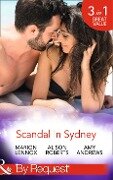 Scandal In Sydney: Sydney Harbour Hospital: Lily's Scandal (Sydney Harbour Hospital) / Sydney Harbour Hospital: Zoe's Baby (Sydney Harbour Hospital) / Sydney Harbour Hospital: Luca's Bad Girl (Sydney Harbour Hospital) (Mills & Boon By Request) - Marion Lennox, Alison Roberts, Amy Andrews