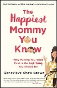 The Happiest Mommy You Know - Genevieve Shaw Brown