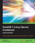 CentOS 7 Linux Server Cookbook - Second Edition - Oliver Pelz, Jonathan Hobson