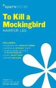 To Kill a Mockingbird Sparknotes Literature Guide - Sparknotes, Harper Lee, Sparknotes
