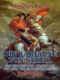Die Kartause von Parma: Ein historischer Roman aus der Zeit der Napoleon-Kriege - Stendhal