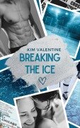 Cover-Bild zum Titel 'Breaking the Ice' von 'Kim Valentine'