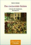 Cover-Bild zum Titel 'Das (un)soziale Gehirn (Wissen & Leben)' von 'Manfred Spitzer'