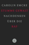Cover-Bild zum Titel 'Stumme Gewalt' von 'Carolin Emcke'