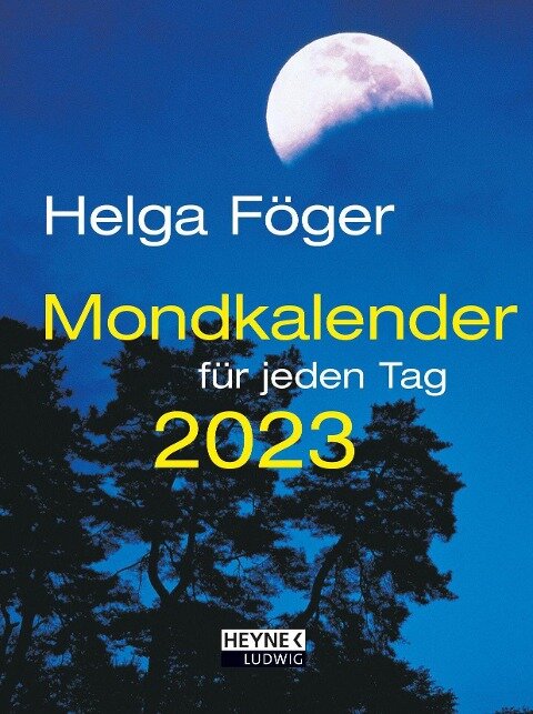 Mondkalender für jeden Tag 2023 - Helga Föger