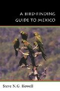 A Bird-Finding Guide to Mexico - Steve N G Howell