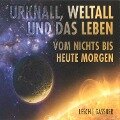 Urknall, Weltall und das Leben - Josef M. Gaßner, Harald Lesch