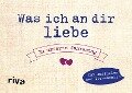 Cover-Bild zum Titel 'Was ich an dir liebe - Zu unserem Jahrestag' von 'Alexandra Reinwarth'