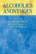 Alcoholics Anonymous, Fourth Edition - Inc. Alcoholics Anonymous World Services