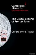 Cover-Bild zum Titel 'The Global Legend of Prester John' von 'Christopher E. Taylor'