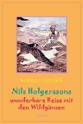 Nils Holgerssons wunderbare Reise mit den Wildga¿nsen - Selma Lagerlöf