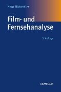 Cover-Bild zum Titel 'Film- und Fernsehanalyse' von 'Knut Hickethier'
