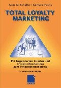 Cover-Bild zum Titel 'Total Loyalty Marketing' von 'Anne M. Schüller, Gerhard Fuchs'