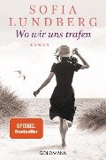 Cover-Bild zum Titel 'Wo wir uns trafen' von 'Sofia Lundberg'