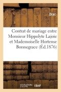 Cover-Bild zum Titel 'Contrat de Mariage Entre Monsieur Hippolyte Lajoie Et Mademoiselle Hortense Bonnegrace' von 'Jean-Henri Fabre'